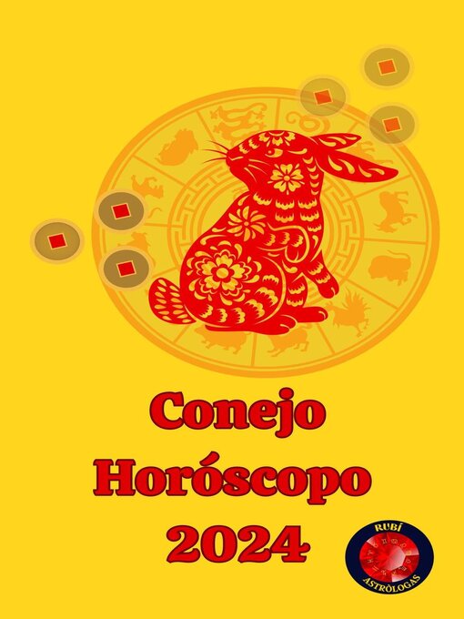 Title details for Conejo Horóscopo  2024 by Alina A Rubi - Available